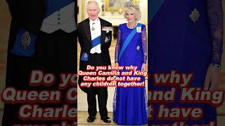 Do you know why Queen Camilla and King Charles do not have any children together! #camilla #charles
