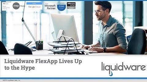 Liquidware FlexApp Lives Up to the Hype