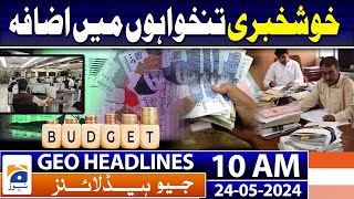 Geo News Headlines 10 AM - KP government will present the first budget   | 24 May 2024