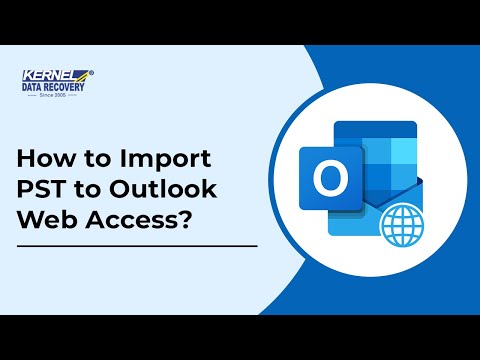 How to Import PST to Outlook Web Access?