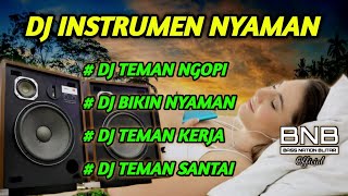 DJ INSTRUMENT NIKMAT BUAT SANTAY | FULL BASS 2023