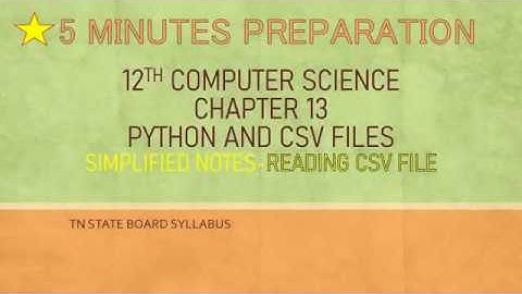 CHAPTER 13|| SIMPLIFIED NOTES ||PYTHON AND CSV FILE ||  12TH CS || TNSCERT SYLLABUS