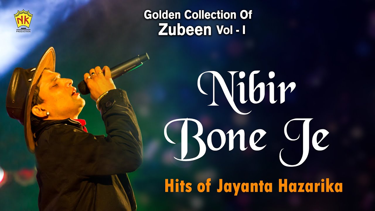 NIBIR BONE JE  HITS OF JAYANTA HAZARIKA  ZUBEEN GARG  ASSAMESE LYRICAL VIDEO SONG