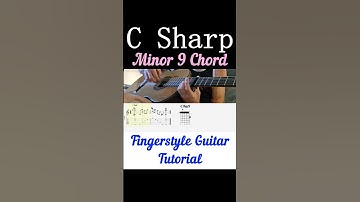 C Sharp Minor 9 Chord | Fingerstyle Guitar Tutorial + TABS, Sheet Music