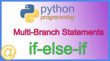 Python Multi-Branch Statement Example - if-else-if - APPFICIAL