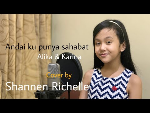 Andai ku punya sahabat   Alika & Arina Cover by Shannen Richelle