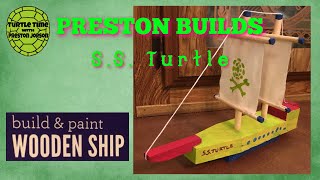 Preston Builds: Build and Paint Wooden Ship from Walmart