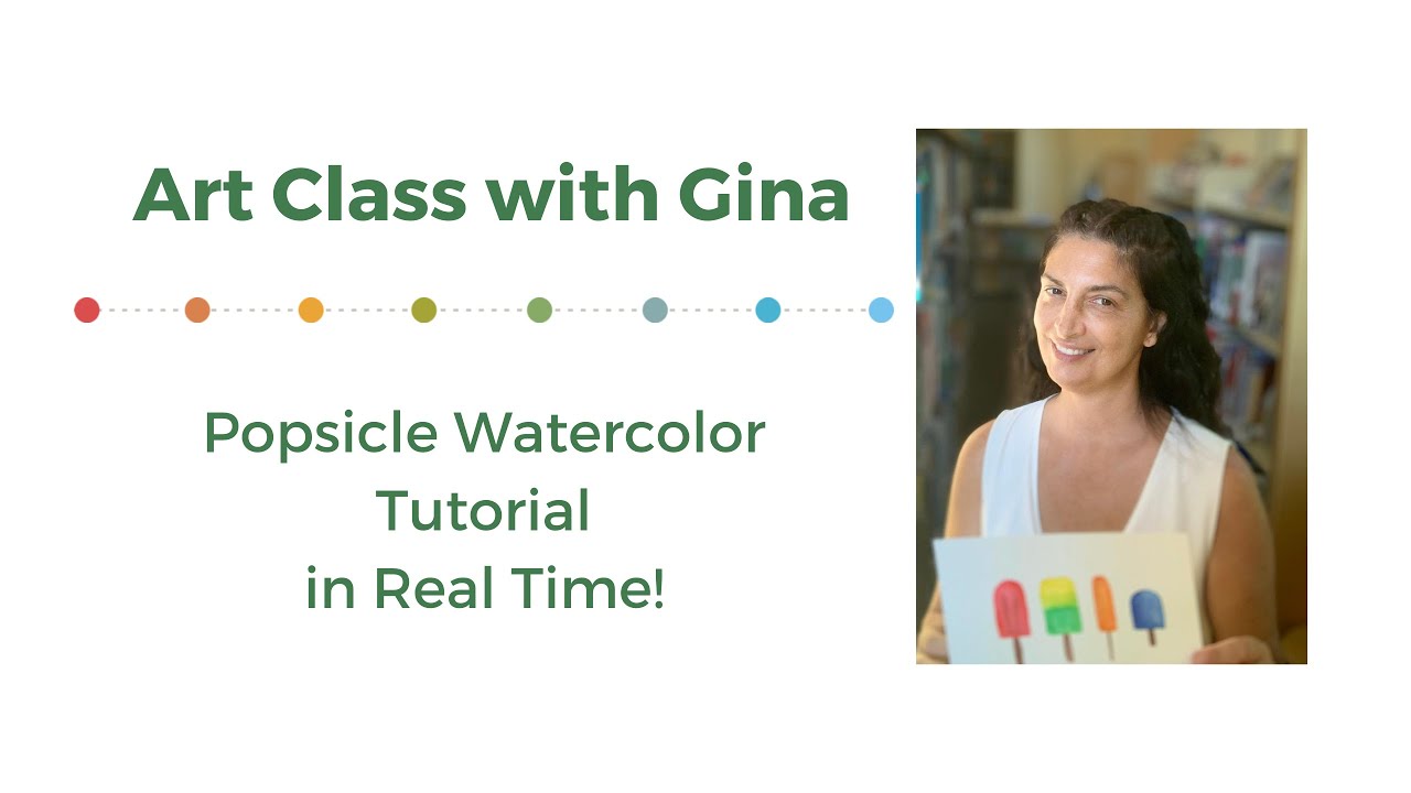 Gina's Art Class: Popsicle Watercolor Tutorial in Real Time!