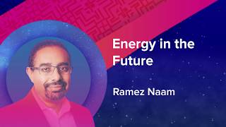 Ramez Naam - Energy in the Future