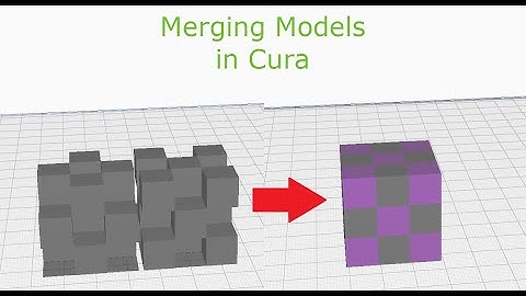 Merging Models in Cura