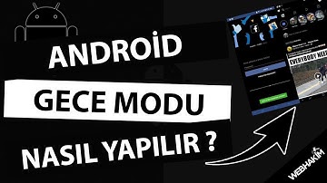 Android Gece Modu Kolay Yöntem & Güncelleme