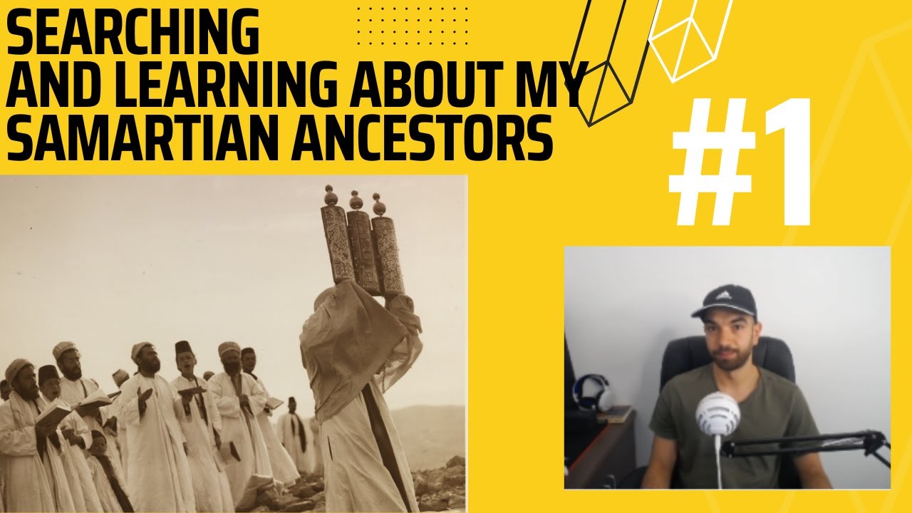 Learning about my Samaritan Ancestors on the 1 YouTube