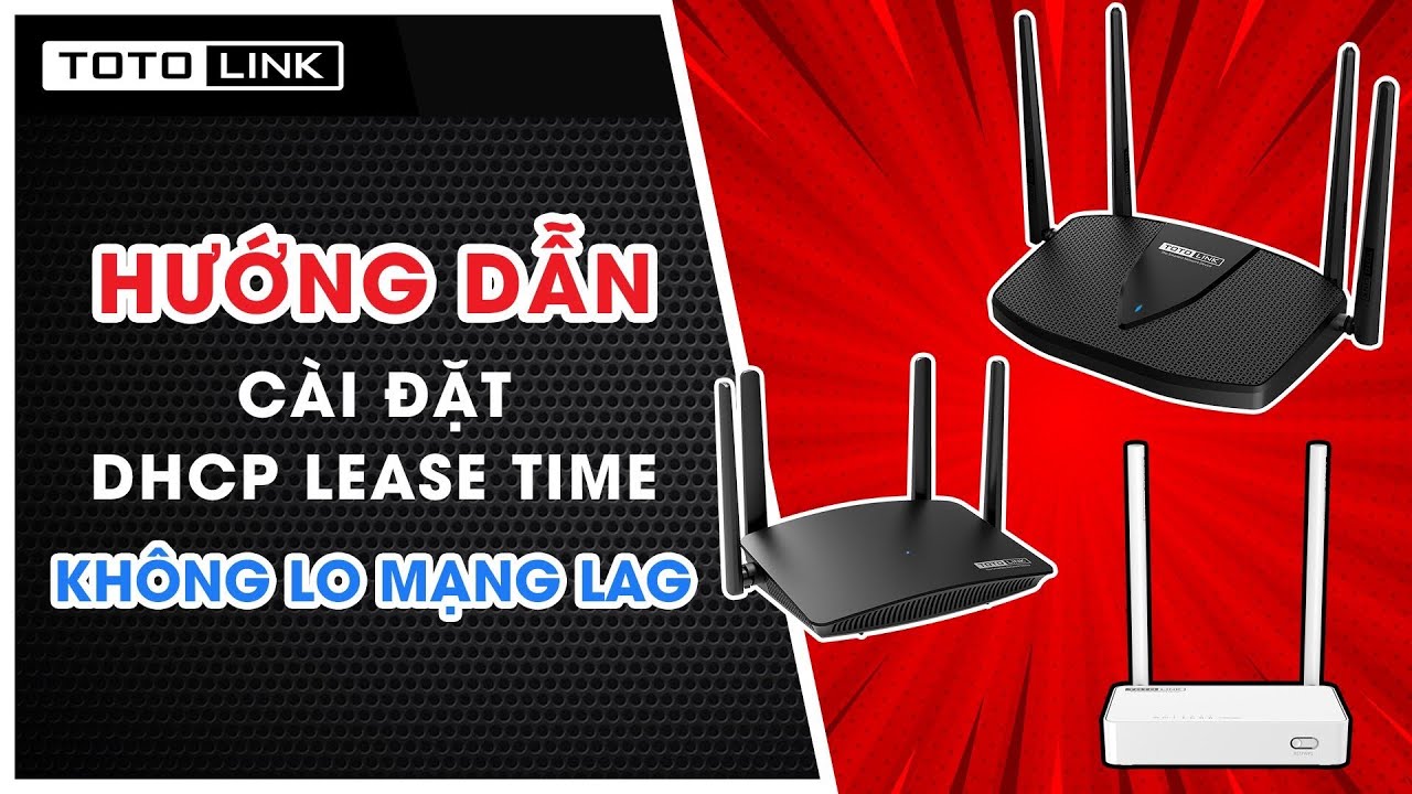 Hướng dẫn cài đặt DHCP Lease Time cho Router Wifi - youtube
