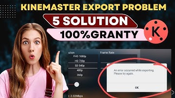 How To Fix Kinemaster Export Problem | an error occurred while exporting kinemaster 101%fixed👍