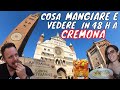 Cosa vedere e mangiare a cremona in 48h  guida completa di cremona