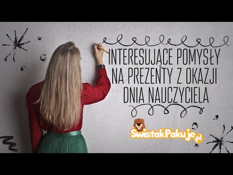 Wideo: Jak W Oryginalny Sposób Pogratulować Nauczycielowi Dnia Nauczyciela