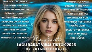🔥 Full Album Lagu Barat Viral TikTok Terbaru 2025 | Kumpulan Lagu Barat Hits & Trending 🔥