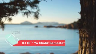 Behind The Song Eps. 18 Kj 16 - Ya Khalik Semesta