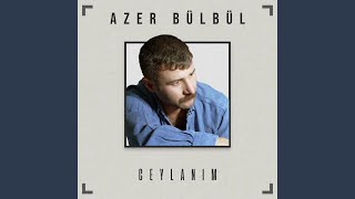 Ceylanım - Azer Bülbül