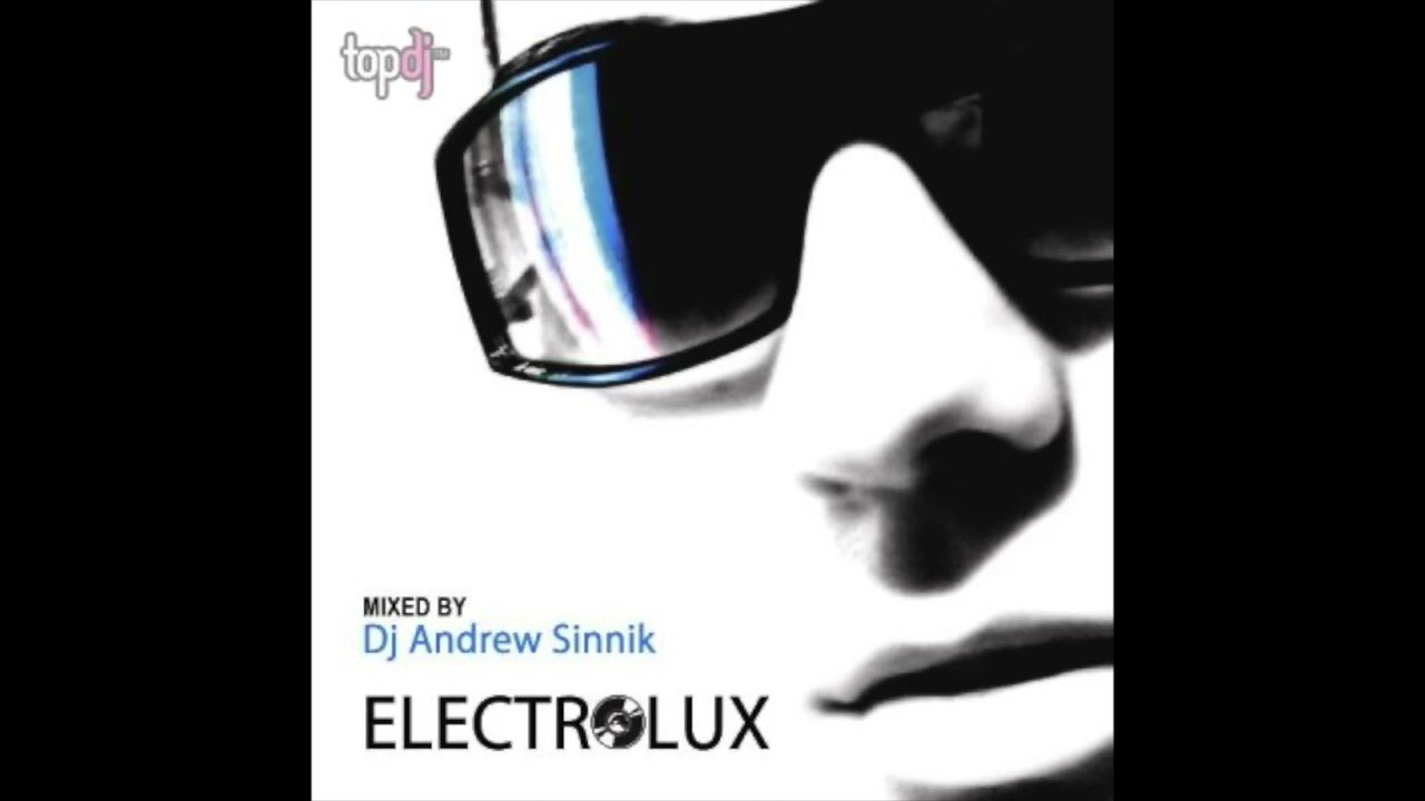 Andrew Sinnik - Electrolux [Mix Album]