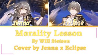 Morality Lesson Cover | Jenna X Eclipse | Song by Will Stetson |Lyric Video