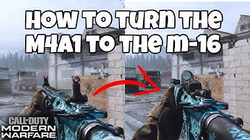 Mordern Warfare: How To Turn The M4A1 Into the M-16! (M4A1 Class Set Up)