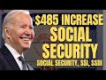 HUGE! $485 INCREASE For Social Security Beneficiaries | Social Security, SSI, SSDI Payments