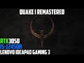 Quake I Remastered | RTX 3050 85W | i5-12450h | 16GB | Gameplay 60FPS