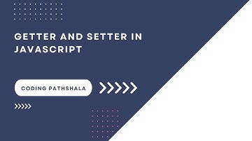 Introduction to Setters and Getters in JavaScript