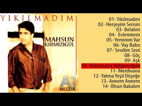 Mahsun Kırmızıgül - Dokunsalar Ağlayacağım