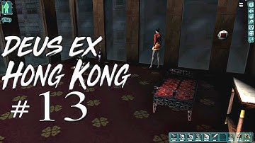 Deus Ex Part - 13 Hong Kong (Maggie Chow) Full Lethal Walkthrough