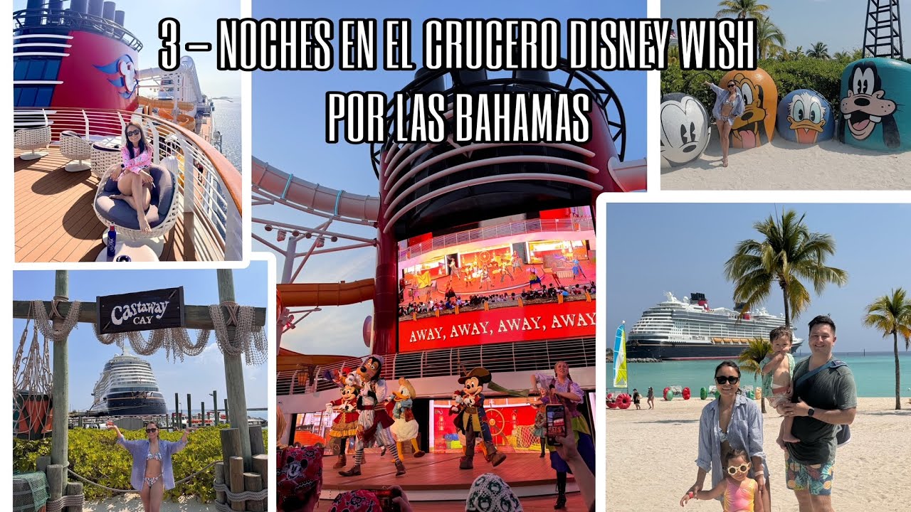 VIAJAMOS A LAS BAHAMAS EN EL CRUCERO DISNEY WISH - COSTOS Y TODO LO QUE TIENES QUE SABER PARA VIAJAR