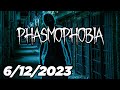 FlashForce Plays Phasmophobia - 6/12/2023