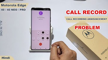 Turn off call recording announcement in motorola edge 40 neo | Moto edge 40 call recording alert