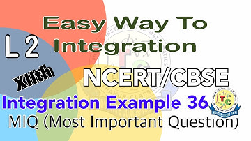 Class 12 Chapter No. 7 : INTEGRATION |Example 36 | Class 12th || Calculus