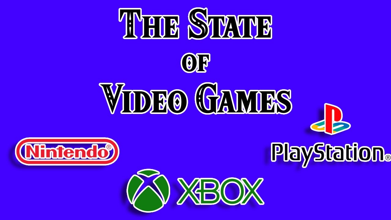 The State of Video Games YouTube