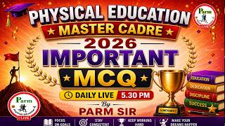 Live-17 🔥Master Cadre 2026 ( PE) MCQ | Lecturer Cadre | 2000 PTI Most Expected MCQ| By Parm Sir