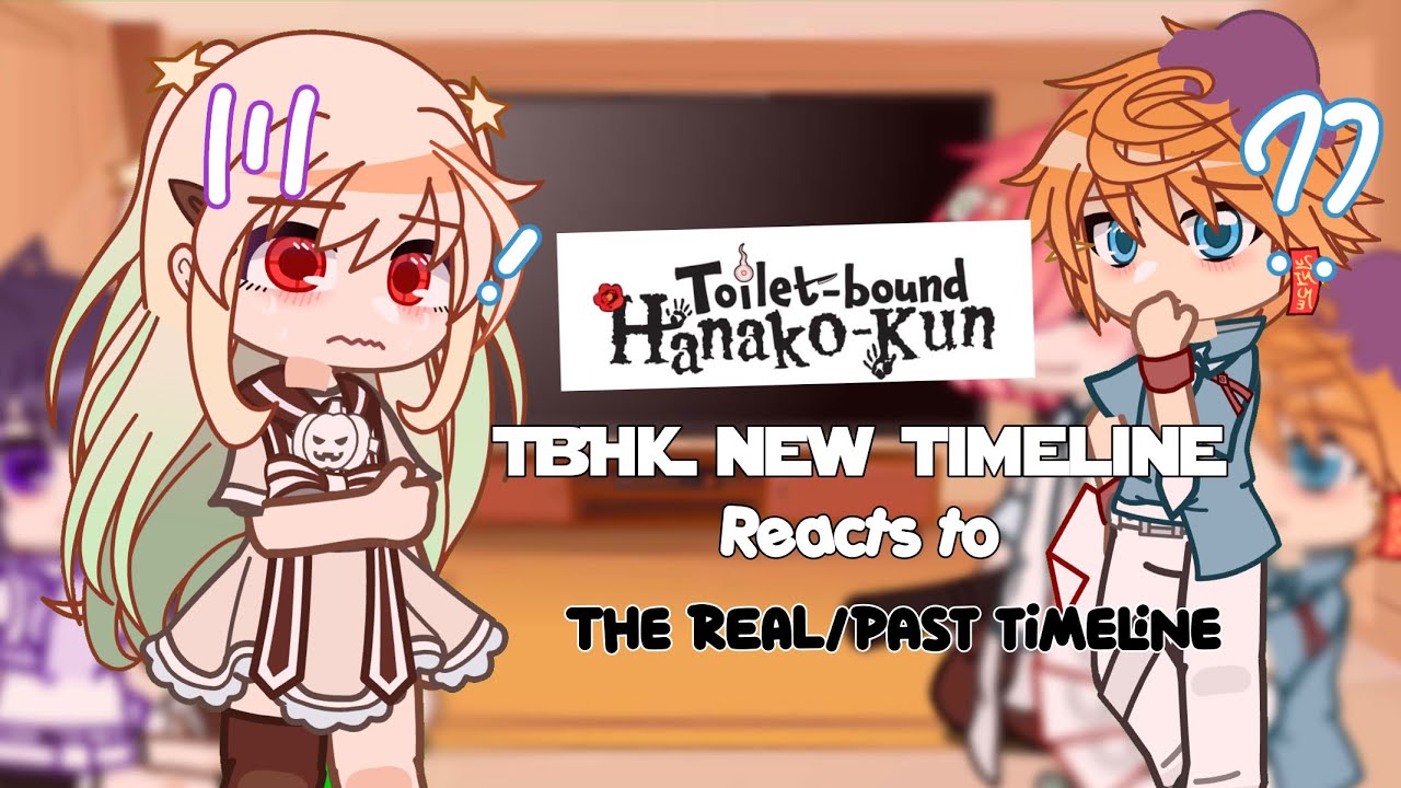 🍮 ั ꕊ”TBHK New Timeline Reacts to The REAL/Past timeline or deprepsi stuff || GC || SPOILERS‼️ ||