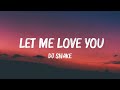 DJ Snake - Let Me Love You (Lyrics) ft. Justin Bieber | Passenger, Marshmello,... Mix Lyrics 2024
