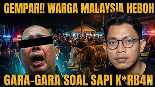 Gemparwarga Malaysia Heboh Garagara Soal Sapi Krb4n