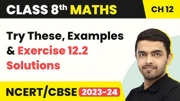 Exponents and Powers - Try These, Examples & Exercise 12.2 Solutions | Class 8 NCERT Maths Chapter12