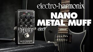 Electro-Harmonix Nano Metal Muff Distortion Pedal