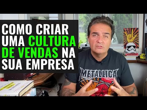 Como criar uma cultura de vendas na sua empresa.