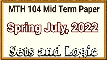 MTH 104 Mid Term Current Paper July 31, 2022 |MTH 104 Mid Term Paper 2022 | VU 2022 MidTerm Papers