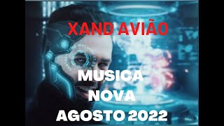 XAND AVIÃO MÚSICA NOVA AGOSTO 2022 - Virando o olhinho