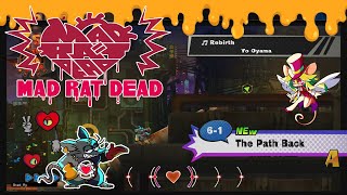 Mad Rat Dead - Stage 6-1: The Path Back