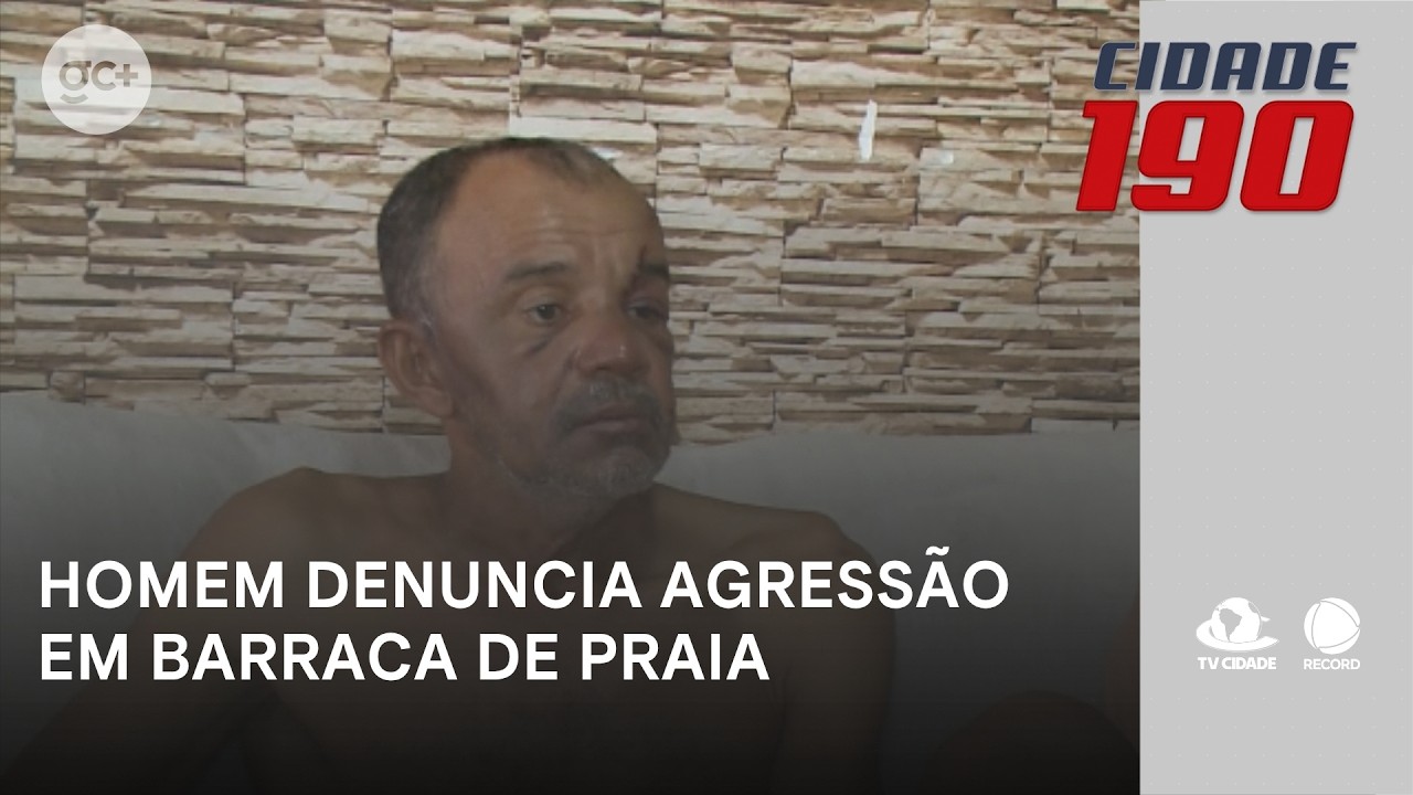 Homem denuncia que foi atacado por seguranças de barraca de praia em Fortaleza | Cidade 190
