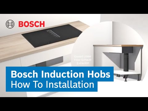 How to Install the Under-floor Venting Hob | Bosch Induction Hobs | Bosch Home UK/Ireland