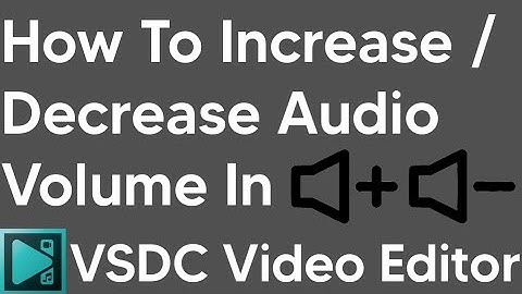 How To Increase, Decrease Audio Volume in VSDC Video Editor | Yagami Editz | VSDC Video Editor |