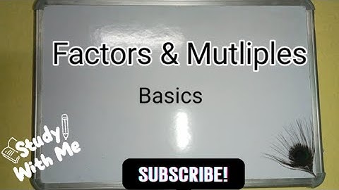 Factors and Multiples•|| Basics only ||Class 4 & 5
